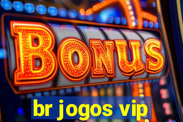 br jogos vip